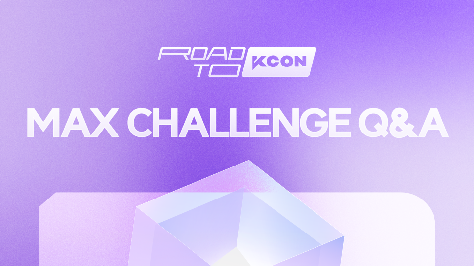 road-to-kcon-max-challenge-q-a-road-to-max